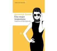 Una Mujer Inoportuna - [Livre en VO] Dunne, Dominick (Auteur)