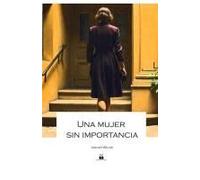 Una Mujer Sin Importancia (Spanish Edition)