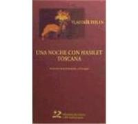 UNA NOCHE CON HAMLET; TOSCANA