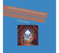 UNA NOCHE ESPECIAL CON LA ABUELA