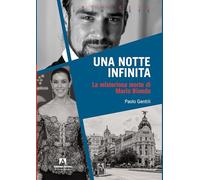 Una notte infinita. La misteriosa morte di Mario Biondo