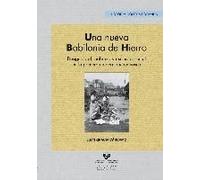 Una Nueva Babilonia De Hierro : Desigualdad, Pobreza Y Exclusión Social En La Primera Modernización Vasca