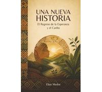 Una Nueva Historia: El Regreso de la Esperanza y el Cariño
