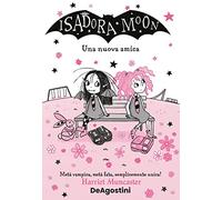 Una nuova amica. Isadora Moon