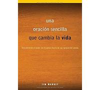 Una Oracion Sencilla Que Cambia La Vida: Descubriendo El Poder Del Examen Diario De San Ignacio De Loyola