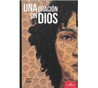 UNA ORACIÓN SIN DIOS
