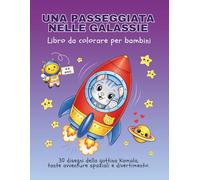 Una Passeggiata nelle Galassie: Libro da colorare per bambini
