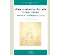«Una passione intellettuale senza residui». Il mondo di Fausto Ardigò (1911-1944)
