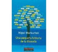 Una Pequeña Historia De La Filosofía- Rústica - Warbuton, Nigel Warbuton, Nigel (Auteur)