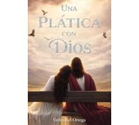 Una Plática con Dios: un tiempo a solas con Dios