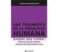 Una Pragmática De La Fragilidad Humana [Livre en VO] Díaz, Eugenio (Auteur)