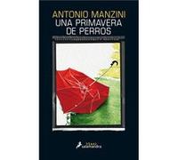 Una Primavera De Perros - [Livre en VO] Manzini, Antonio (Auteur)