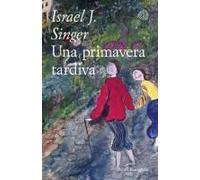 Una Primavera Tardiva. Tutti I Racconti