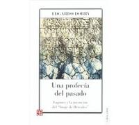 Una Profecía Del Pasado: Lugones Y La Invención Del Linaje De Hércules - [Livre en VO] Dobry, Edgardo (Auteur)