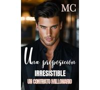 UNA PROPOSICIÓN IRRESISTIBLE: UN CONTRATO MILLONARIO