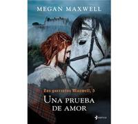 Las Guerreras Maxwell, 5. Una prueba de amor