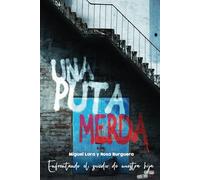Una Puta Merda: Viviendo el duelo con esperanza