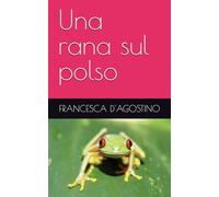 Una rana sul polso