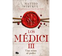 Una Reina Al Poder / A Queen In Power. The Medicis Iii