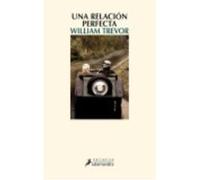 Una Relación Perfecta - Trevor, William Trevor, William (Auteur)