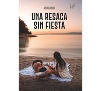 Una resaca sin fiesta