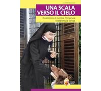 Una scala verso il cielo. Il cammino di Annita, Francesca, Margherita e Teresa