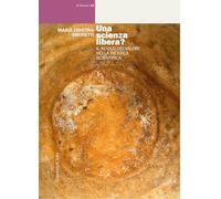 Una scienza libera? Il ruolo dei valori nella ricerca scientifica