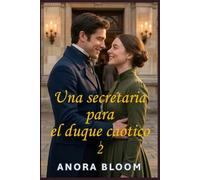 Una secretaria para el duque caótico 2: Comedia romántica de la Regencia con intriga acogedora