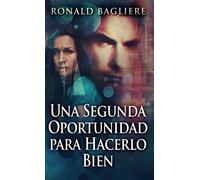 Una Segunda Oportunidad Para Hacerlo Bien