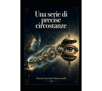una serie di precise circostanze
