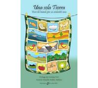 Una sola Tierra: Voces del mundo por un ambiente sano