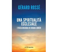 Una spiritualità ecclesiale. L'ecclesiologia di Chiara Lubich
