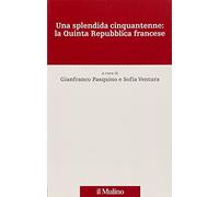 Una splendida cinquantenne: la quinta Repubblica francese