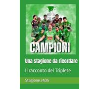 Una stagione da ricordare.: Il racconto del Triplete