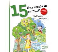 Una storia in 15 minuti: Nel bosco stregato