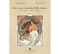 Una storia massonica della musica: Nei labirinti delle armonie