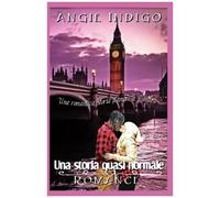 Una Storia Quasi Normale: Una Romantica Storia Dâamore A Londra