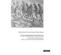 Una Straziante Incertezza. Internati Militari Italiani Fra Guerra, Morte E Riconoscimenti Da Parte Della Repubblica