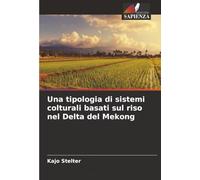 Una tipologia di sistemi colturali basati sul riso nel Delta del Mekong