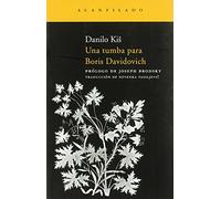 Una tumba para Boris Davidovich / A tomb for Boris Davidovich: Siete capítulos de una misma historia / Seven Chapters of the Same Story