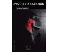Una Última Cuestion - [Livre en VO] Moreno, Carmen (Auteur)