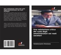 Una Valutazione Critica Del Ruolo Degli Amministratori Nei Reati Societari