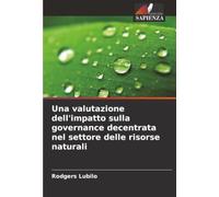 Una valutazione dell'impatto sulla governance decentrata nel settore delle risorse naturali