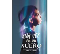 UNA VEZ EN UN SUEÑO