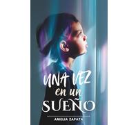 UNA VEZ EN UN SUEÑO