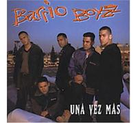 Una Vez Mas by Barrio Boyzz