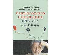 Una via di fuga. Il grande racconto della geometria moderna. Ediz. illustrata