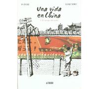 Una vida en China 1. El tiempo del padre