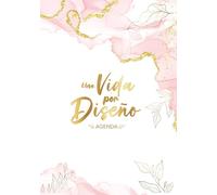 Una Vida por Diseño: El Poder de diseñar tu vida