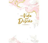 Una Vida por Diseño: El Poder de diseñar tu vida